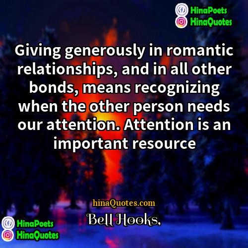 Bell Hooks Quotes | Giving generously in romantic relationships, and in